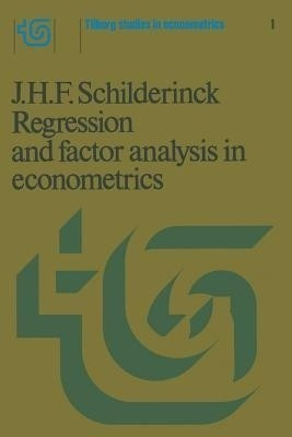 Regression and factor analysis applied in econometrics(English, Paperback, Schilderinck J.H.F.)