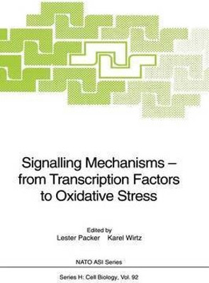 Signalling Mechanisms - from Transcription Factors to Oxidative Stress(English, Paperback, unknown)