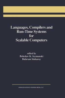 Languages, Compilers and Run-Time Systems for Scalable Computers(English, Paperback, unknown)