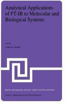 Analytical Applications of FT-IR to Molecular and Biological Systems(English, Paperback, unknown)