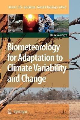 Biometeorology for Adaptation to Climate Variability and Change(English, Paperback, unknown)