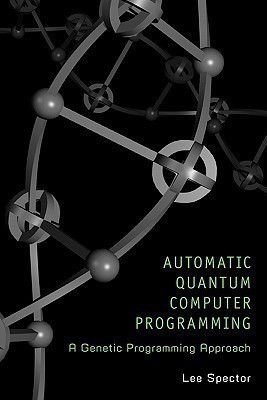 Automatic Quantum Computer Programming(English, Paperback, Spector Lee)