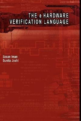 The e Hardware Verification Language(English, Hardcover, Iman Sasan)