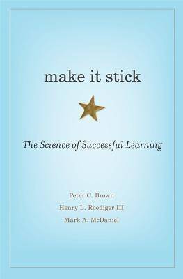 Make It Stick  (English, Hardcover, Brown Peter C. III)