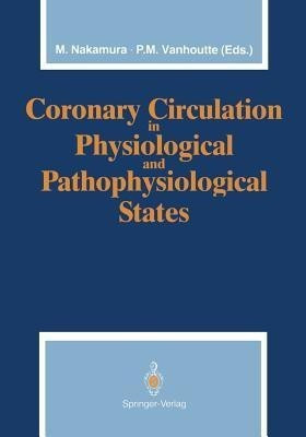 Coronary Circulation in Physiological and Pathophysiological States(English, Paperback, unknown)