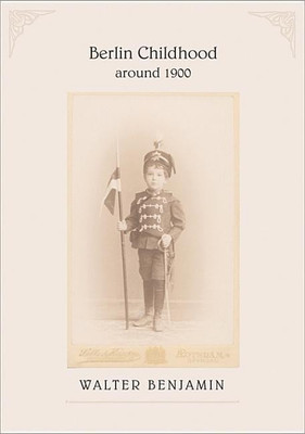 Berlin Childhood around 1900(English, Paperback, Benjamin Walter)