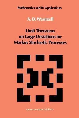 Limit Theorems on Large Deviations for Markov Stochastic Processes(English, Paperback, Wentzell A.D.)