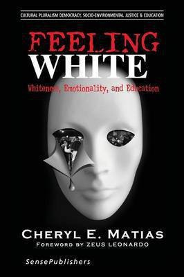 Feeling White(English, Paperback, Matias Cheryl E.)