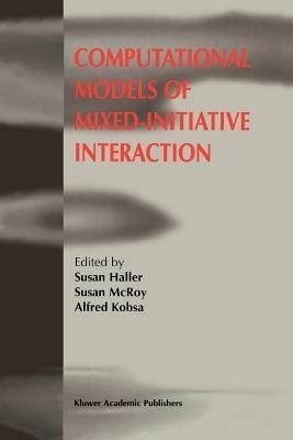 Computational Models of Mixed-Initiative Interaction(English, Paperback, unknown)