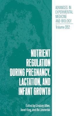 Nutrient Regulation during Pregnancy, Lactation, and Infant Growth(English, Paperback, unknown)