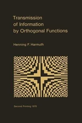 Transmission of Information by Orthogonal Functions(English, Paperback, Harmuth Henning F.)