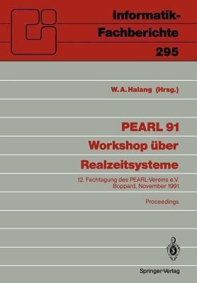 PEARL 91 - Workshop ueber Realzeitsysteme(German, Paperback, Halang Wolfgang A.)
