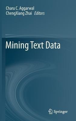 Mining Text Data(English, Hardcover, unknown)