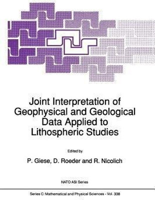 Joint Interpretation of Geophysical and Geological Data Applied to Lithospheric Studies(English, Paperback, unknown)