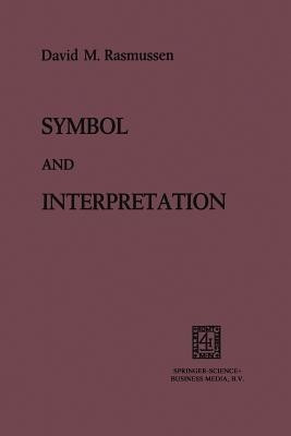 Symbol and Interpretation(English, Paperback, Rasmussen David M.)