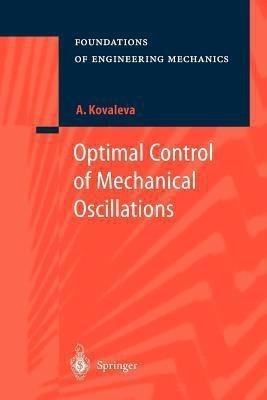 Optimal Control of Mechanical Oscillations(English, Paperback, Kovaleva Agnessa)