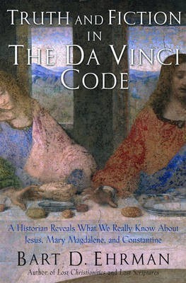 The Truth and Fiction in The Da Vinci Code(English, Hardcover, Ehrman Bart D.)