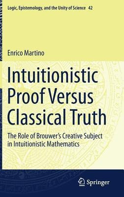 Intuitionistic Proof Versus Classical Truth(English, Hardcover, Martino Enrico)