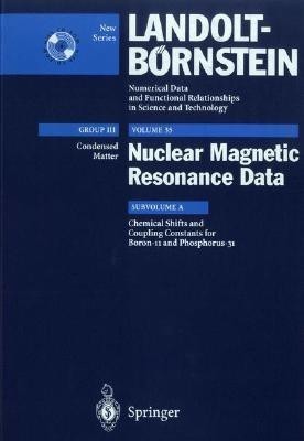 Chemical Shifts and Coupling Constants for Boron-11 and Phosphorus-31(English, Mixed media product, unknown)