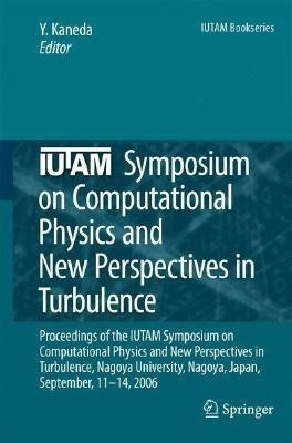 IUTAM Symposium on Computational Physics and New Perspectives in Turbulence(English, Hardcover, unknown)