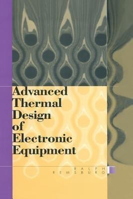 Advanced Thermal Design of Electronic Equipment(English, Paperback, Remsburg Ralph)