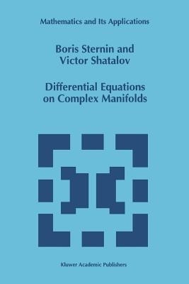 Differential Equations on Complex Manifolds(English, Paperback, Sternin Boris)