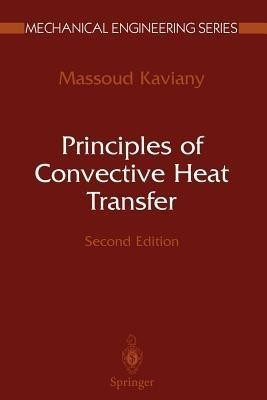 Principles of Convective Heat Transfer(English, Paperback, Kaviany Massoud)
