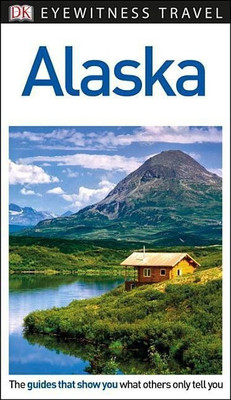 DK Eyewitness Alaska(English, Paperback, Dk Eyewitness)