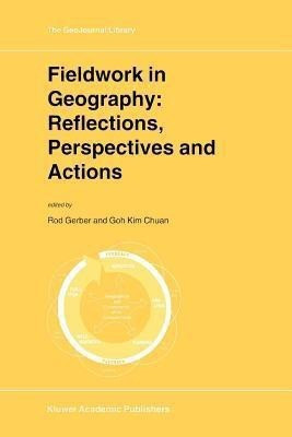 Fieldwork in Geography: Reflections, Perspectives and Actions(English, Paperback, unknown)