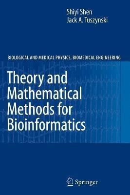 Theory and Mathematical Methods in Bioinformatics(English, Paperback, Shen Shiyi)