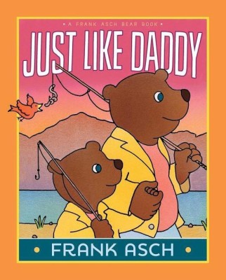 Just Like Daddy(English, Hardcover, Asch Frank)