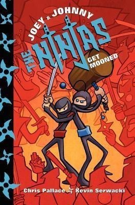 Joey and Johnny, the Ninjas: Get Mooned(English, Hardcover, Serwacki Kevin)