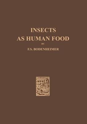 Insects as Human Food(English, Paperback, Bodenheimer F. S.)