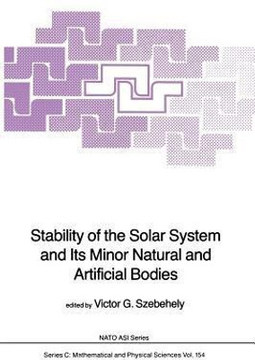 Stability of the Solar System and Its Minor Natural and Artificial Bodies(English, Paperback, unknown)
