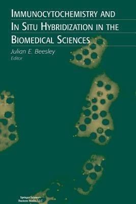 Immunocytochemistry and In Situ Hybridization in the Biomedical Sciences(English, Paperback, unknown)