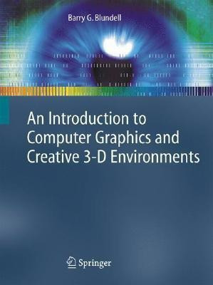 An Introduction to Computer Graphics and Creative 3-D Environments(English, Hardcover, Blundell Barry)