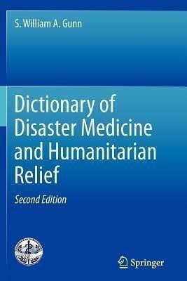 Dictionary of Disaster Medicine and Humanitarian Relief(English, Paperback, Gunn S. William A.)