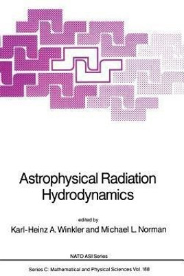 Astrophysical Radiation Hydrodynamics(English, Hardcover, unknown)