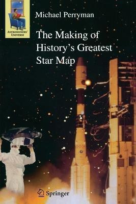 The Making of History's Greatest Star Map(English, Paperback, Perryman Michael)