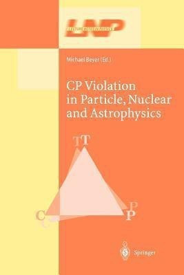 CP Violation in Particle, Nuclear, and Astrophysics(English, Paperback, unknown)