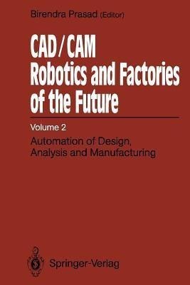 CAD/CAM Robotics and Factories of the Future(English, Paperback, unknown)