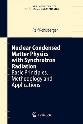 Nuclear Condensed Matter Physics with Synchrotron Radiation(English, Paperback, Rohlsberger Ralf)