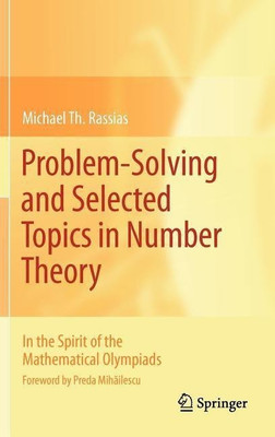 Problem-Solving and Selected Topics in Number Theory(English, Hardcover, Rassias Michael Th.)
