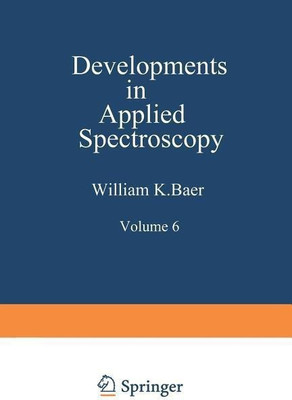 Developments in Applied Spectroscopy(English, Paperback, Baer William K.)