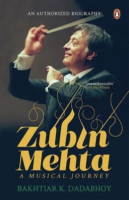 Zubin Mehta  - An Authorized Biography(English, Paperback, Dadabhoy Bakhtiar K.)