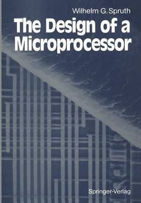 The Design of a Microprocessor(English, Paperback, Spruth Wilhelm G.)