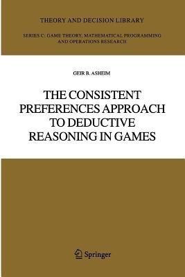 The Consistent Preferences Approach to Deductive Reasoning in Games(English, Paperback, Asheim Geir B.)