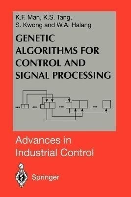 Genetic Algorithms for Control and Signal Processing(English, Paperback, Man Kim F.)