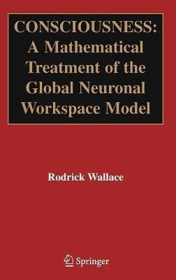 Consciousness(English, Hardcover, Wallace Rodrick)