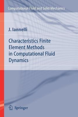 Characteristics Finite Element Methods in Computational Fluid Dynamics(English, Paperback, Iannelli Joe)